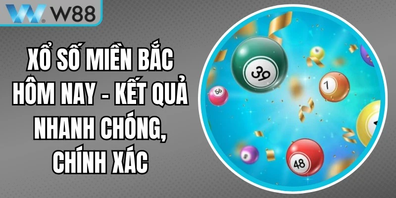 Xổ Số Miền Bắc Hôm Nay